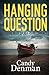 Hanging Question (Dr. Callie Hughes #8)