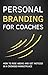 Personal Branding for Coach...