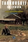 TARKOVSKIJ IN ITALIA