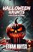 Halloween Haunts: A Collection of Terror