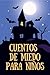 Cuentos De Miedo Para Niños by Nicole Goodman