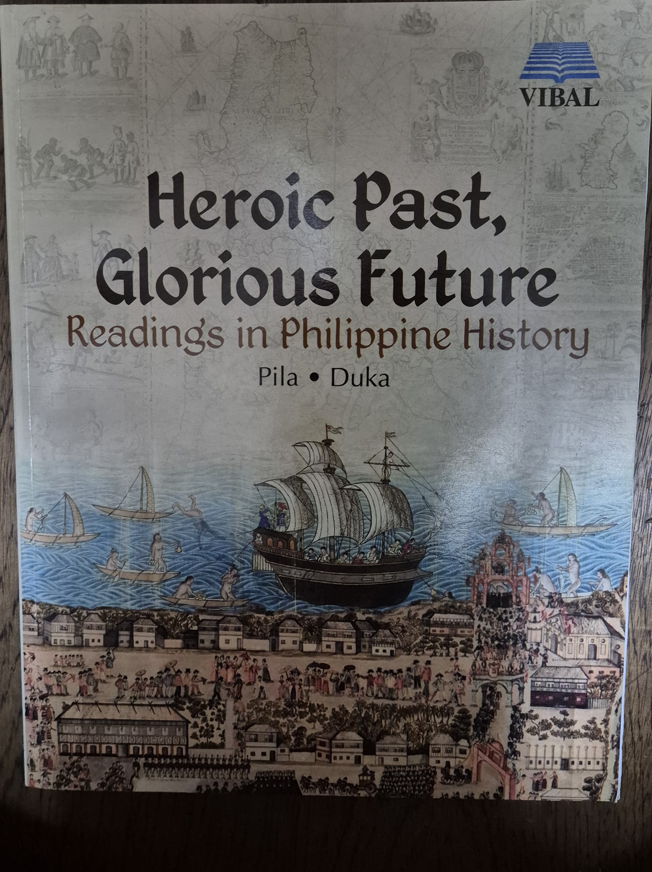 Heroic Past, Glorious Future: Readings in the Philippine History