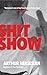 SHIT SHOW by Arthur Nersesian SHIT SHOW by Arthur Nersesian