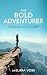 The Bold Adventurer: Conque...