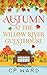 Autumn at the Willow River Guesthouse (The Warm Days of Autumn)