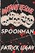 Nightmare Residue: Spoonman