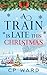 A Train is Late This Christmas
