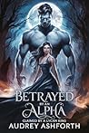 Betrayed by an Al...