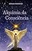 Alquimia da Consciência (Livros de Adriana Rodrigues sobre al... by Adriana Rodrigues