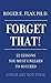 Forget That!: 22 Lessons You Must Unlearn to Succeed