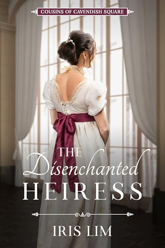 The Disenchanted Heiress (Cousins of Cavendish Square)