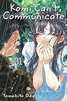 Komi Can’t Communicate, Vol. 31 by Tomohito Oda