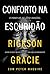 Conforto na escuridão: O poder do jiu-jítsu invisível (Portuguese Edition)