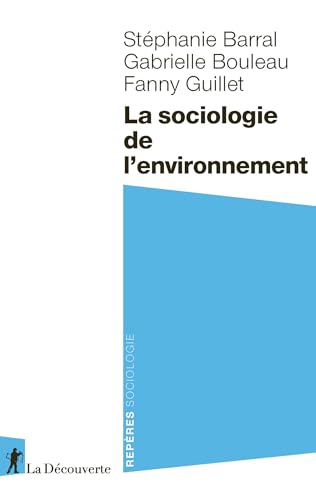 La sociologie de l'environnement (Repères) (French Edition)