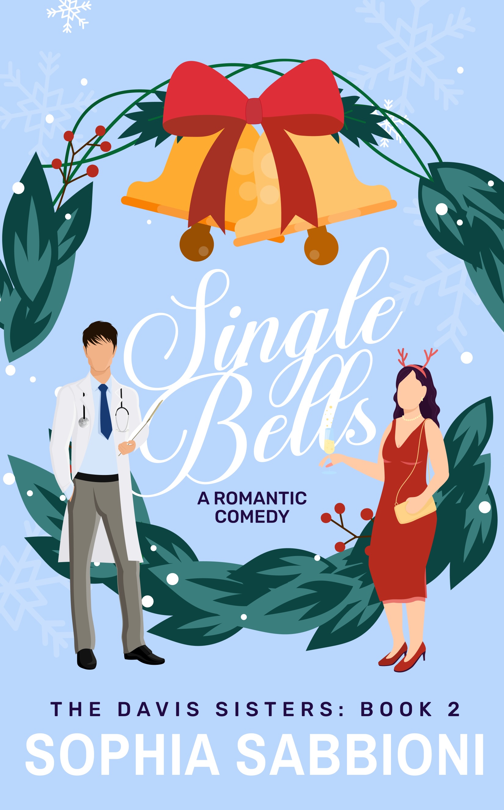 Single Bells: A hidden-relationship, holiday romantic comedy (Davis Sisters Book 2)