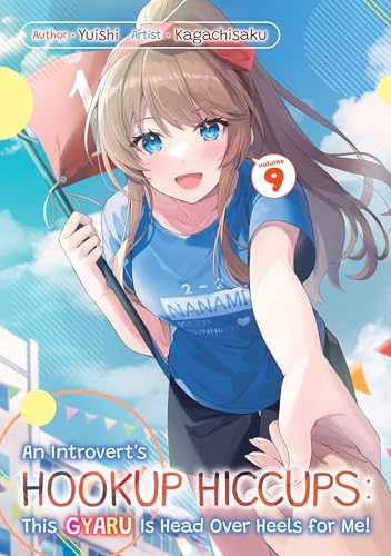 An Introvert's Hookup Hiccups: This Gyaru Is Head Over Heels for Me! Volume 9 (Kindle Edition)