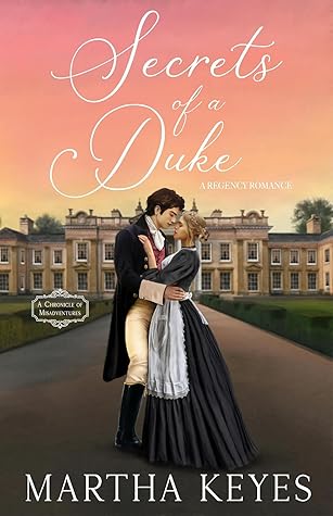 Secrets of a Duke (A Chronicle of Misadventures #2)