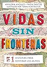 Vidas sin fronter...