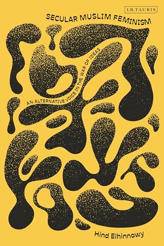 Secular Muslim Feminism: An Alternative Voice in the War of Ideas (Hardcover)