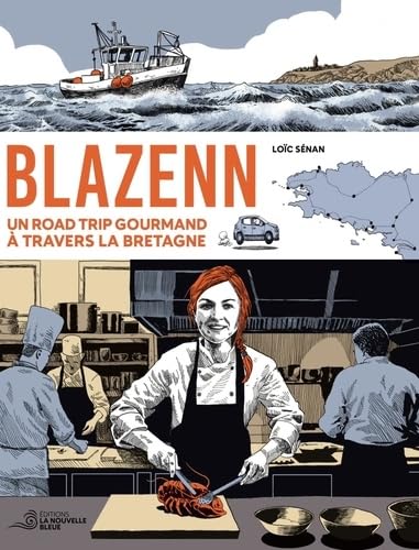 BLAZENN: Un road trip gourmand à travers la Bretagne. (Hardcover)