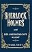 Sherlock Holmes und der unerwünschte Klient (Sherlock Holmes Mysterien) (German Edition)