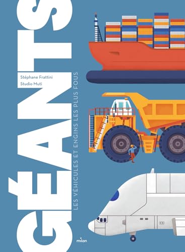 Géants - Les véhicules et engins les plus fous (Hardcover)