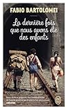 La dernière fois ...