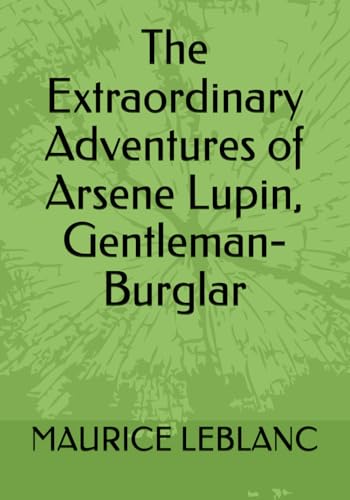 The Extraordinary Adventures of Arsene Lupin, Gentleman-Burglar