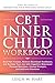 CBT Inner Child Workbook: H...