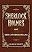 Sherlock Holmes und der Katzenburglar (Sherlock Holmes Mysterien) (German Edition)