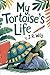 My Tortoise's Life: A Keeps...