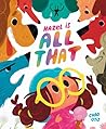 Hazel Is All That by Chad Otis Hazel Is All That by Chad Otis