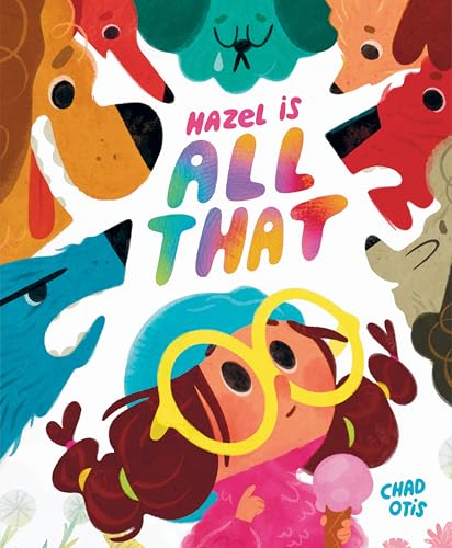 Hazel Is All That (Kindle Edition)