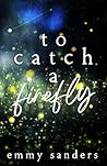 To Catch a Firefly