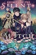 Secrets of the Silent Witch (Light Novel), Vol. 5