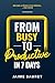 from Busy to Productive by Jaime Sauret