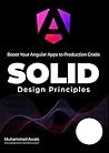Boost Your Angular Applications to Production-Grade with SOLID Design Principles