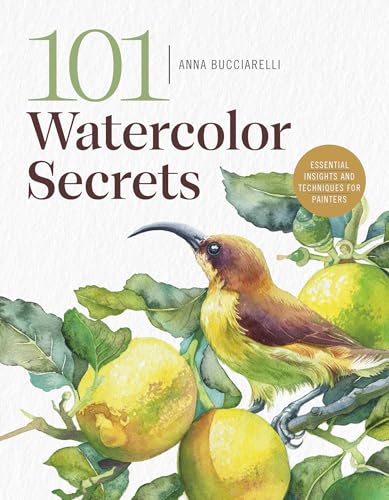 101 Watercolor Secrets: Essential Insights and Techniques for Painters (Kindle Edition)