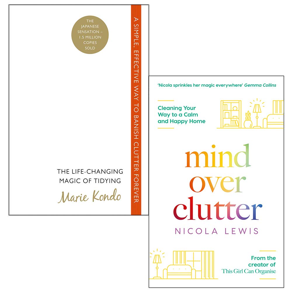 The Life Changing Magic of Tidying / Mind Over Clutter