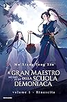 Il Gran Maestro della Scuola Demoniaca, Vol. 1 by Mò Xiāng Tóng Xiù