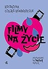 Filmy na życie. P...