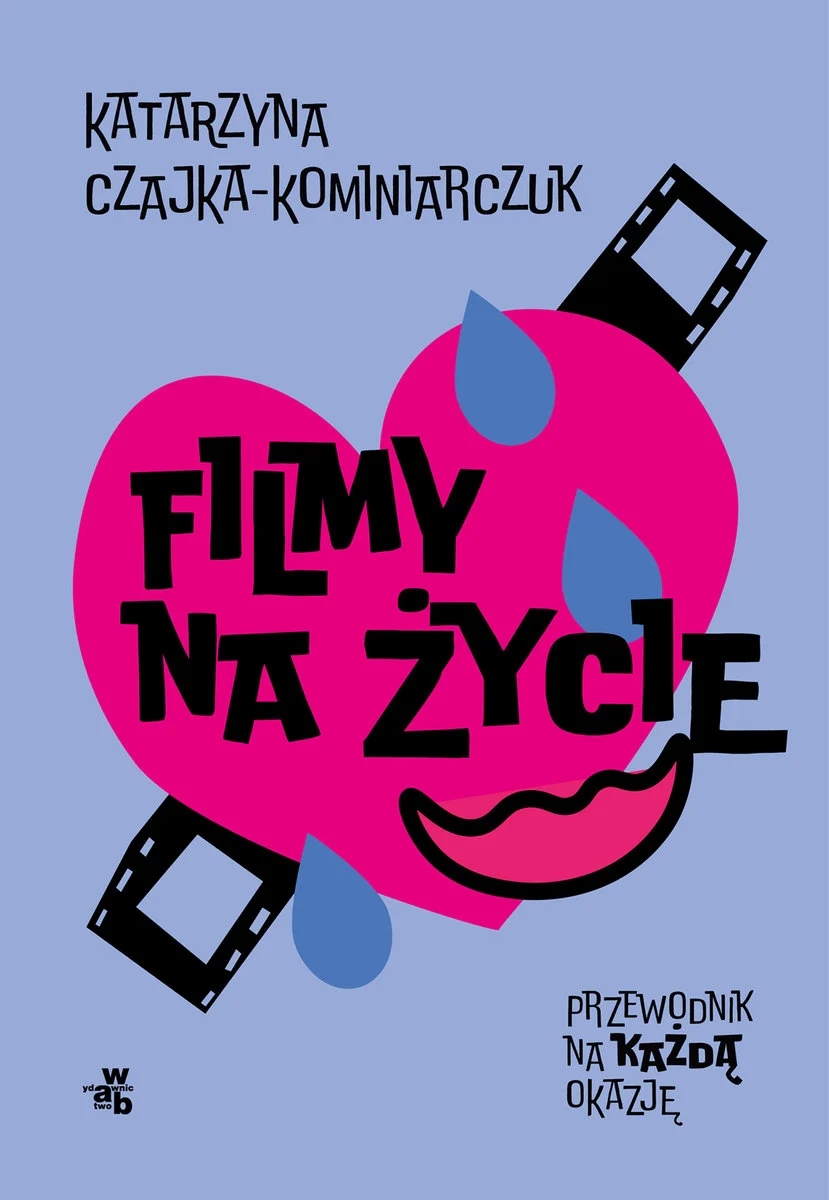 Filmy na życie. Przewodnik na każdą okazję (Hardcover)