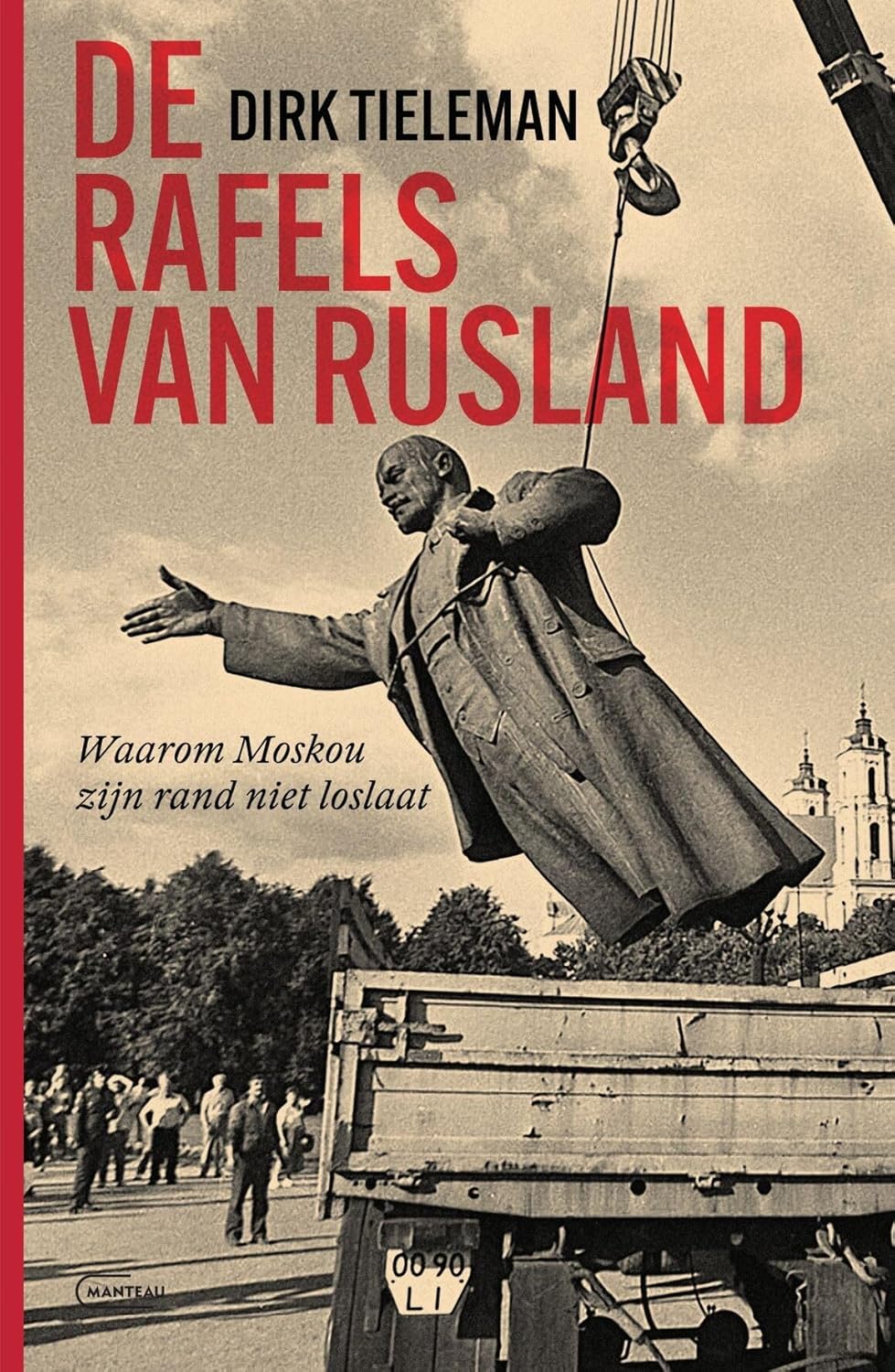 De rafels van Rusland: Waarom Moskou zijn rand niet loslaat (Paperback)