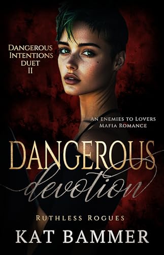 Dangerous Devotion (Dangerous Intentions Duet #2)