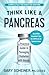 Think Like a Pancreas: A Practical Guide to Managing Diabetes with Insulin