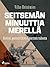 Seitsemän minuuttia merellä (Finnish Edition)