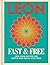 Conran Leon Leon Fast Free Free-from recipes for people who r... by Jane Baxter