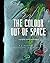 The Colour out of Space by H.P. Lovecraft