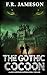 The Gothic Cocoon: A Terrifying And Uncanny Thriller, with a twist of Edgar Allan Poe... (Ludo Carstairs Supernatural Thrillers)