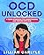 OCD Unlocked: A Teen’s Work...